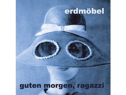 Erdmöbel - Guten Morgen, Ragazzi (CD)