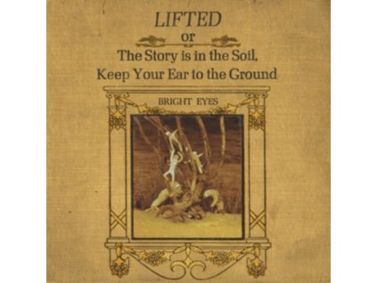 Bright Eyes - Lifted Or The Story Is In The Soil Keep Your Ear To The Ground CD