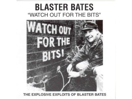 Blaster Bates - Watch Out For the Bits CD