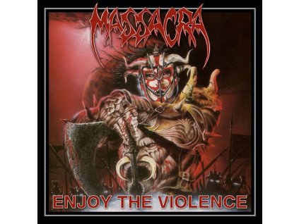 Massacra - Enjoy The Violence (Re-Issue + Bonus) (CD)