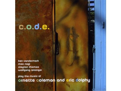 Ken Vandermark, Max Nagl, Clayton Thomas & Wolfgang Reisinger - C.O.D.E. (Music Of Ornette Coleman And Eric Dolphy) (CD)
