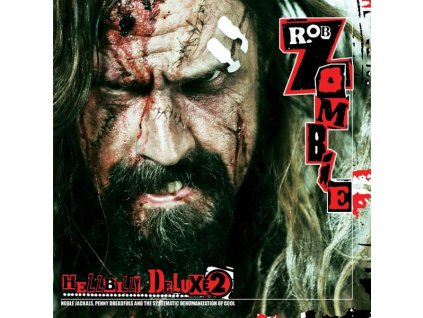 Rob Zombie - Hellbilly Deluxe 2: Noble Jackals, Penny Dreadfuls and the Systematic Dehumanization Of Cool (CD)