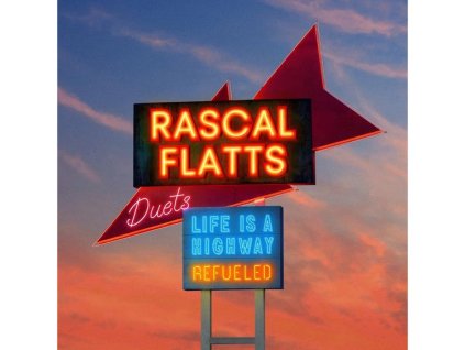 Rascal Flatts - Life Is A Highway: Refueled Duets (CD)