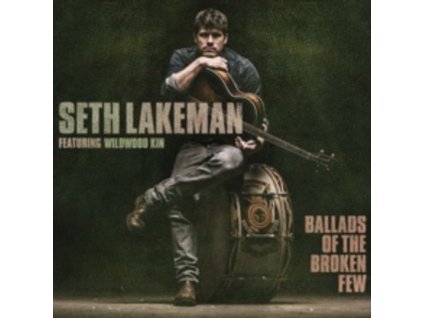 Seth Lakeman - Ballads Of The Broken Few (CD)