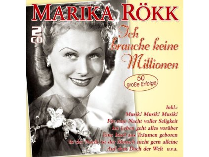 Marika Rökk - Ich brauche keine Millionen: 50 große Erfolge (CD)