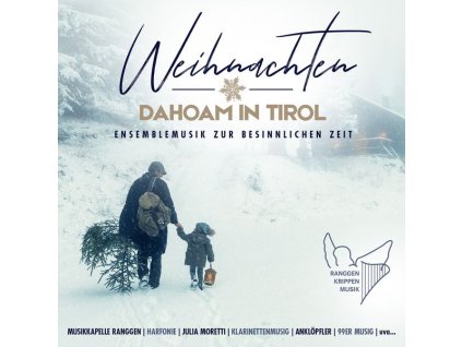 Weihnachten dahoam in Tirol: Ensemblemusik zur besinnlichen Zeit (CD)
