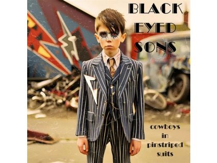 Black Eyed Sons - Cowboys In Pinstriped Suits (CD)