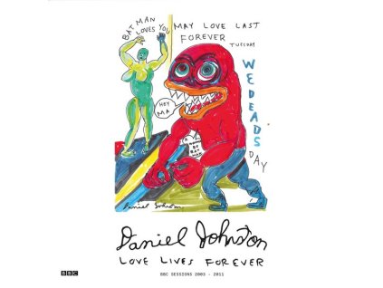 Daniel Johnston - Love Lives Forever (BBC Sessions 2003 - 2011) (CD)