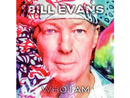 Bill Evans (Sax) - Who I Am (CD)
