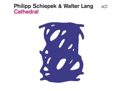 Philipp Schiepek & Walter Lang - Cathedral (CD)