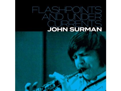 Josh Surman - Flashpoints And Undercurrents (CD)