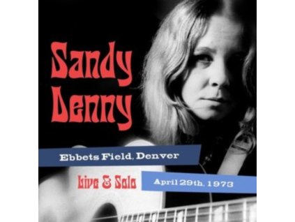 Sandy Denny - Live and Solo At Ebbet s Field Denver April 29th 1973 CD