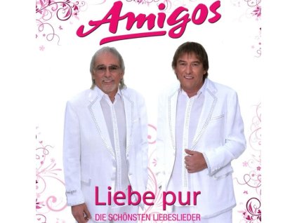 Die Amigos - Liebe pur: Die schönsten Liebeslieder (CD)