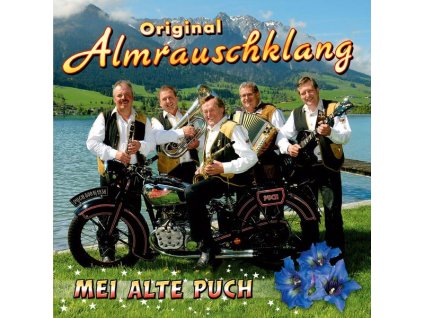 Original Almrauschklang - Mei alte Puch (CD)