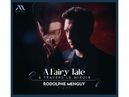 Rodolphe Menguy - A Fairy Tale a Travers le Miroir (CD)