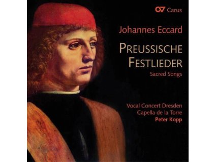 Johannes Eccard (1553-1611) - Geistliche Lieder aus der Sammlung "Preußische Festlieder (CD)
