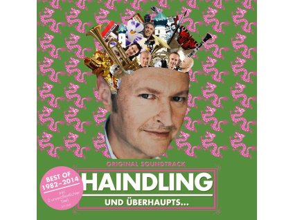 Haindling - Und überhaupts...: Best Of 1982 - 2014 (CD)