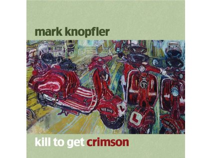 Mark Knopfler - Kill To Get Crimson (CD)