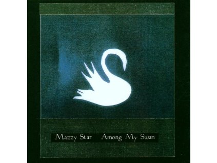 Mazzy Star - Among My Swan (CD)