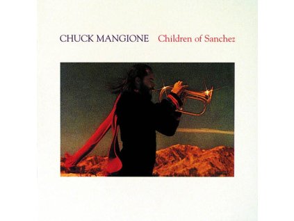 Chuck Mangione (1940-2025) - Children Of Sanchez (CD)