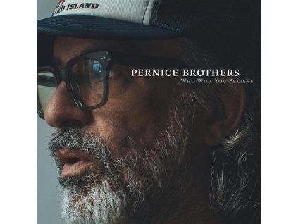 Pernice Brothers - Who Will You Believe (CD)