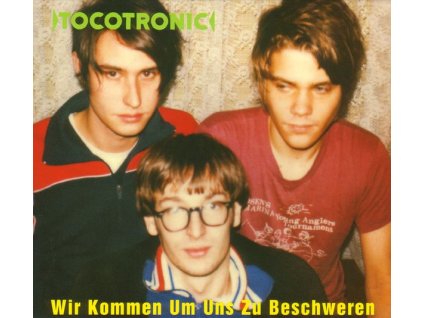 Tocotronic - Wir kommen um uns zu beschweren (+ Live-Tracks) (CD)