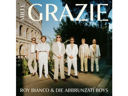 Roy Bianco & Die Abbrunzati Boys - Mille Grazie (CD)
