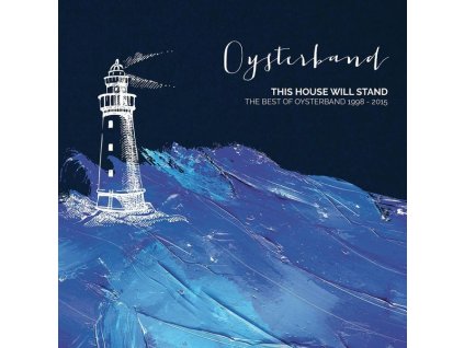 Oysterband - This House Will Stand: The Best Of Oysterband 1998 - 2015 (CD)