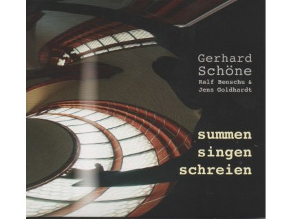 Gerhard Schöne, Ralf Benschu & Jens Goldhardt - Summen Singen Schreien (CD)
