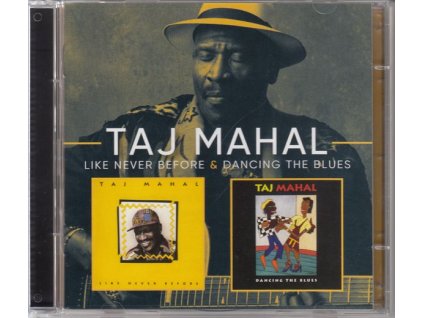 Taj Mahal - Like Never Before / Dancing The Blues (CD)
