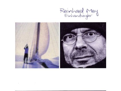 Reinhard Mey - Einhandsegler (CD)