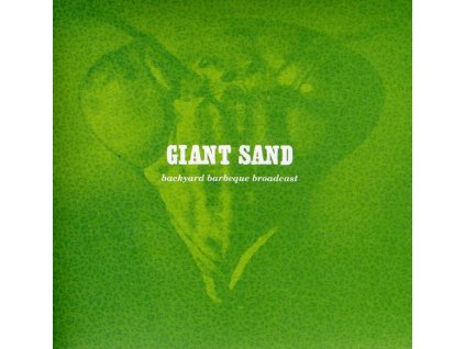 Giant Sand - ackyard Bbq Broadcast (CD)