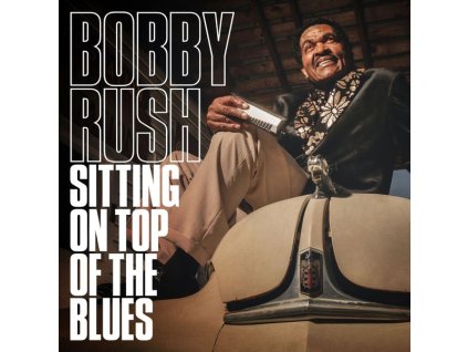 Bobby Rush - Sitting On Top Of The Blues (CD)