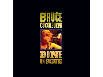Bruce Cockburn - Bone On Bone (CD)