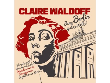 Claire Waldoff - Berlin is eene Wolke! (CD)