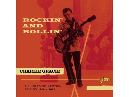 Charlie Gracie - Rockin' And Rollin': A Singles Collection 1951 - 1962 (CD)