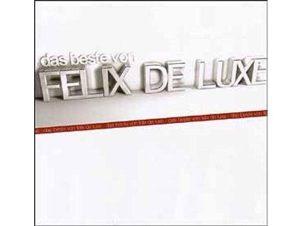 Felix de Luxe - Das Beste von Felix De Luxe (CD)