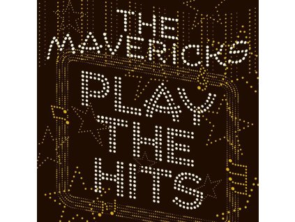 The Mavericks - Play The Hits (CD)