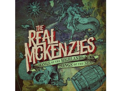 The Real McKenzies - Songs Of The Highlands, Songs Of The Sea (CD)