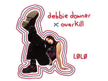 Lolo - Debbie Downer / Overkill (CD)