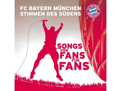 FC Bayern München - FC Bayern München - Stimmen des Südens (CD)