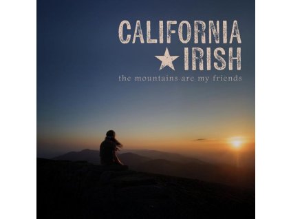 California Irish - The Mountains Are My Friends (CD)