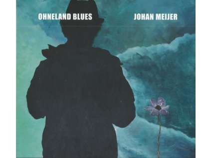 Johan Meijer - Ohneland Blues (CD)