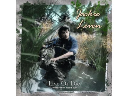 Jackie Leven - Live Or Die (Live in Bremen 1999 & 2004) (CD)