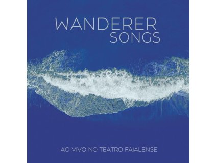 Wanderer Songs - Ao Vivo No Teatro Faialense (CD)