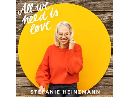Stefanie Heinzmann - All We Need Is Love (CD)