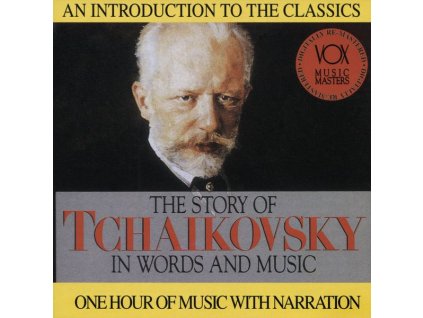Peter Iljitsch Tschaikowsky (1840-1893) - His Story & His Music (CD)