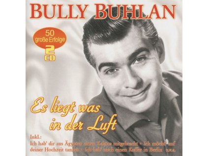 Bully Buhlan - Es liegt was in der Luft: 50 große Erfolge (CD)
