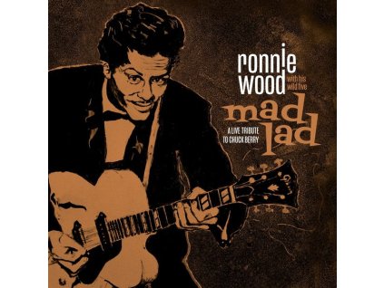 Ron (Ronnie) Wood - Mad Lad: A Live Tribute To Chuck Berry (CD)