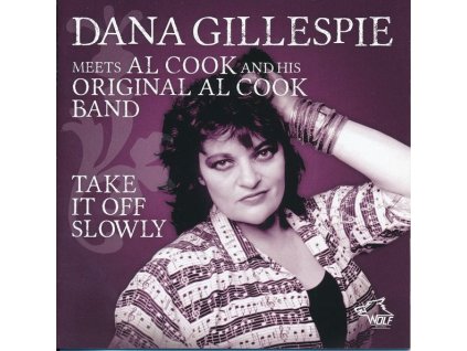 Dana Gillespie & Al Cook - Take It Off Slowly (CD)